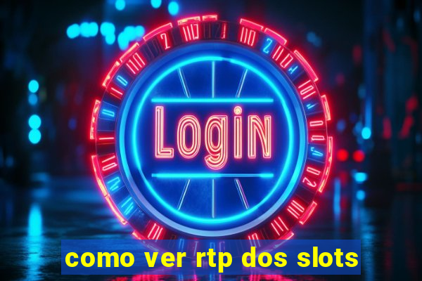 como ver rtp dos slots