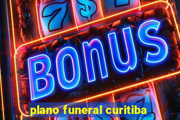 plano funeral curitiba