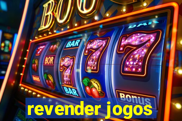 revender jogos