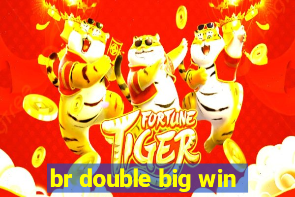 br double big win