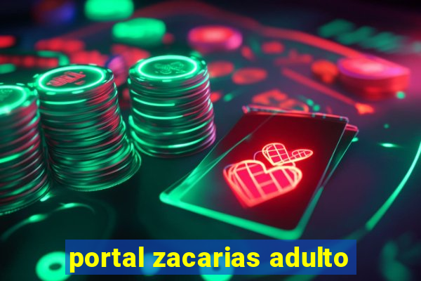 portal zacarias adulto