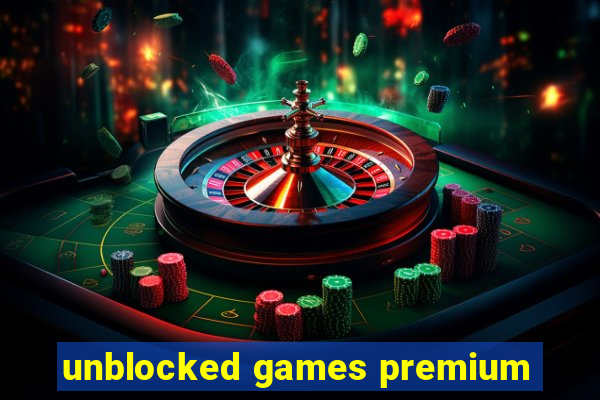 unblocked games premium