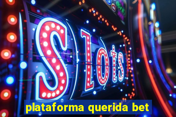 plataforma querida bet