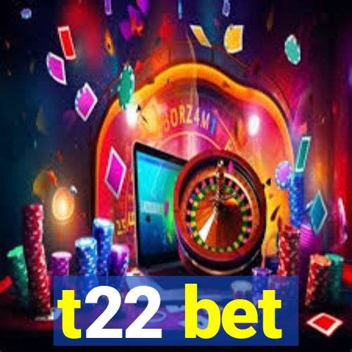 t22 bet