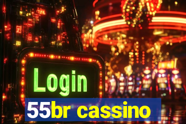 55br cassino