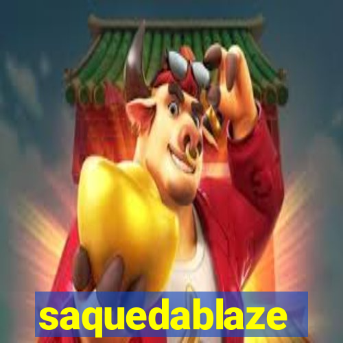 saquedablaze