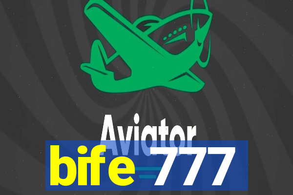 bife 777