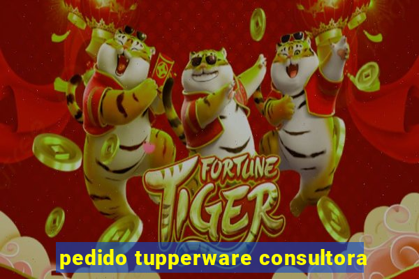 pedido tupperware consultora