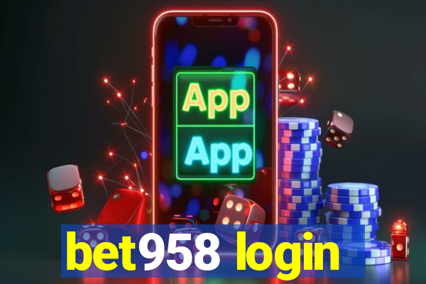 bet958 login