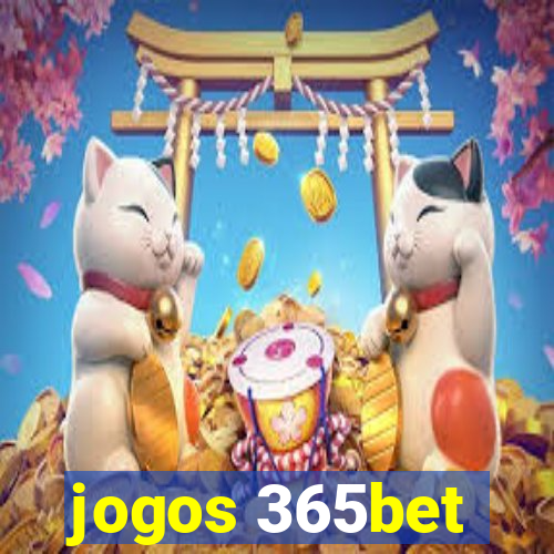 jogos 365bet