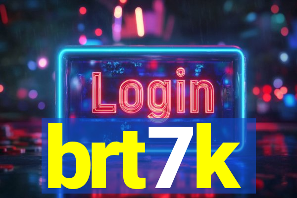 brt7k