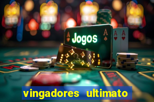 vingadores ultimato assistir drive