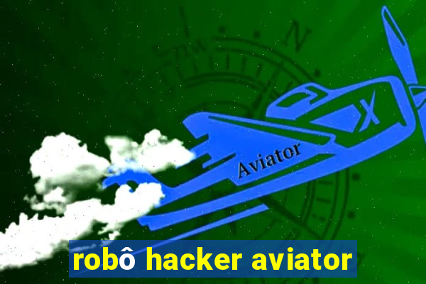 robô hacker aviator