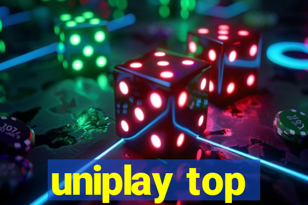 uniplay top