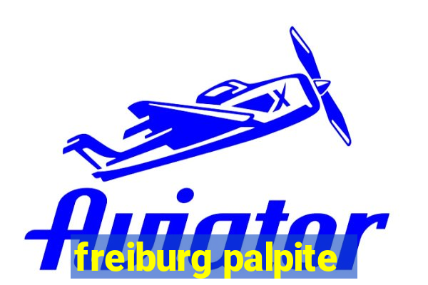 freiburg palpite