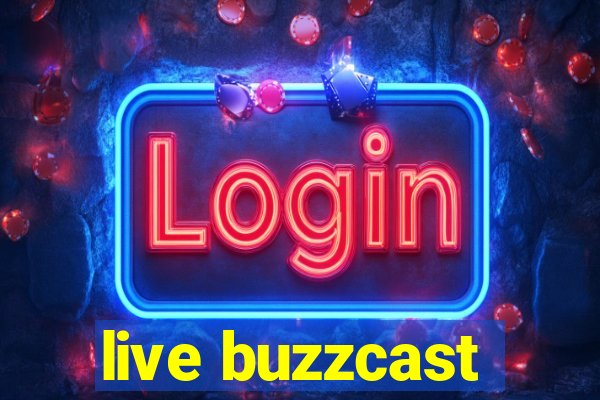 live buzzcast