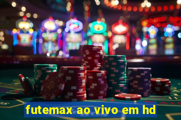 futemax ao vivo em hd