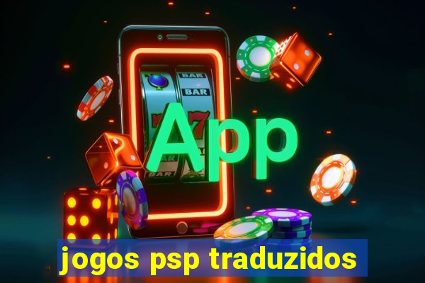 jogos psp traduzidos