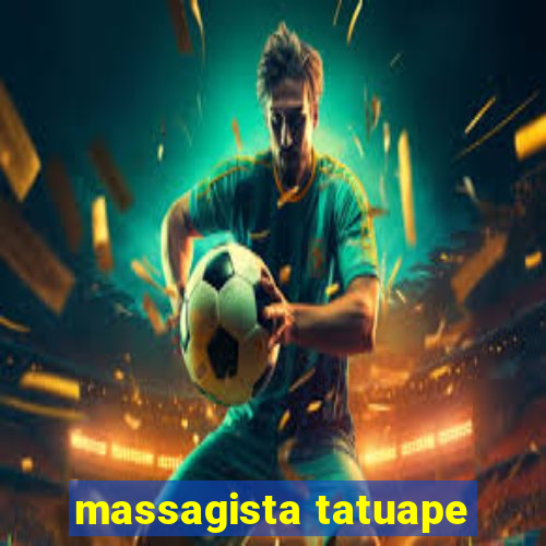 massagista tatuape