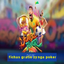 fichas gratis zynga poker