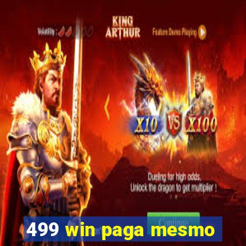 499 win paga mesmo