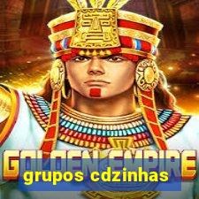 grupos cdzinhas