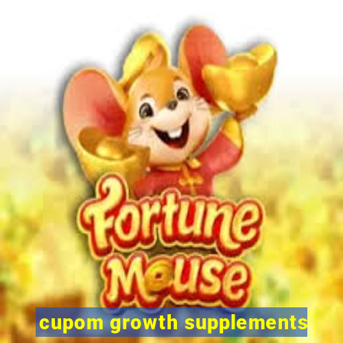 cupom growth supplements