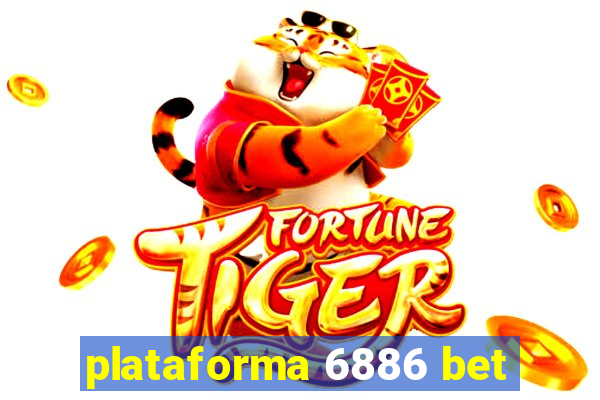 plataforma 6886 bet