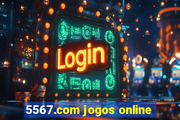 5567.com jogos online