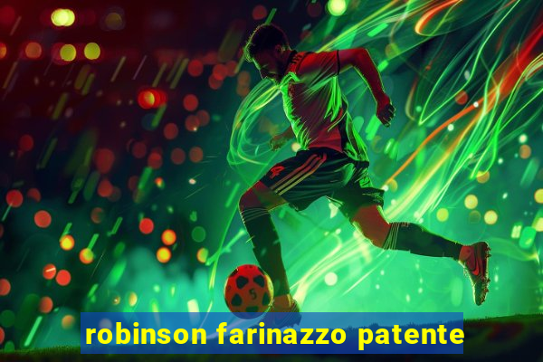 robinson farinazzo patente