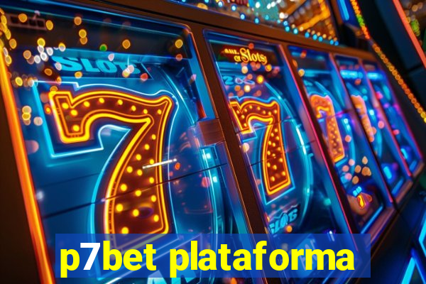 p7bet plataforma