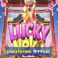 plataforma 1999bet