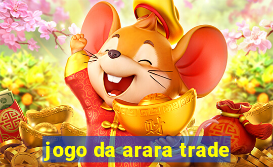 jogo da arara trade