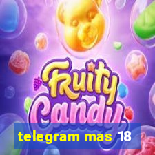 telegram mas 18