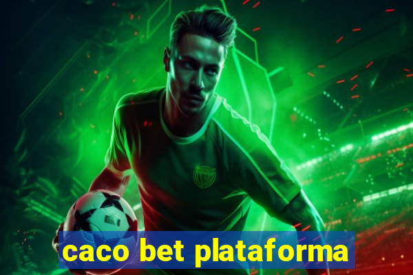 caco bet plataforma