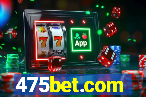 475bet.com