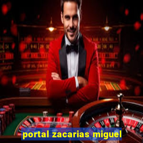 portal zacarias miguel