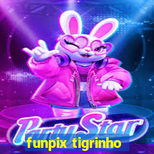 funpix tigrinho