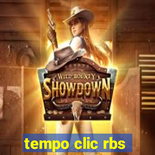 tempo clic rbs