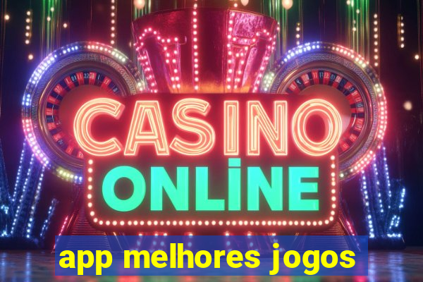 app melhores jogos