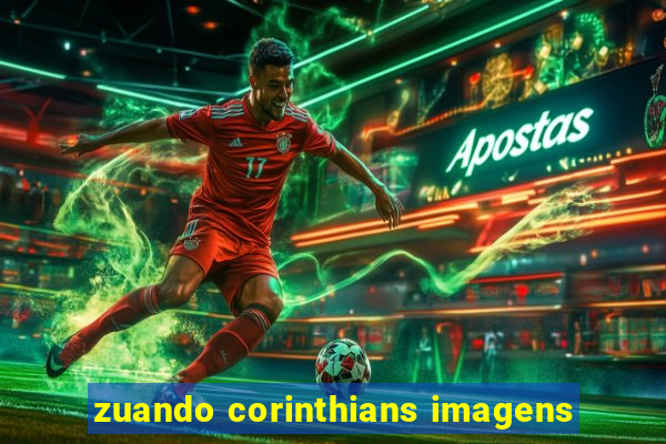 zuando corinthians imagens