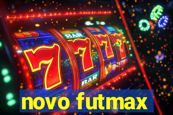 novo futmax