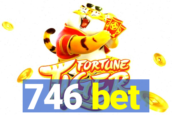 746 bet