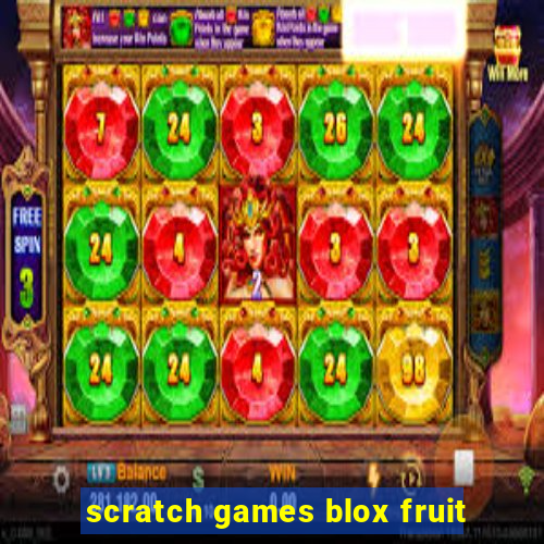 scratch games blox fruit