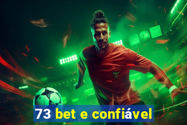 73 bet e confiável