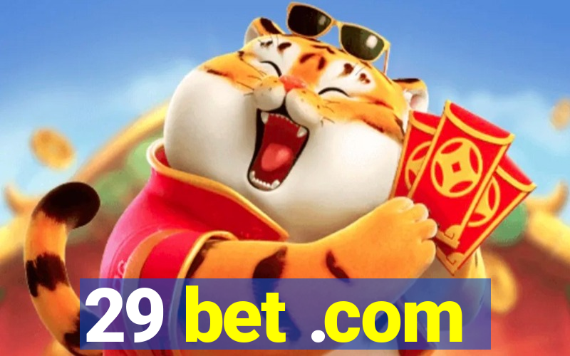 29 bet .com