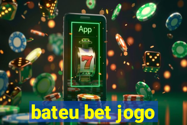 bateu bet jogo