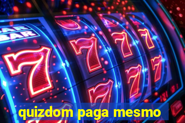 quizdom paga mesmo