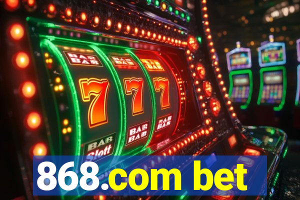 868.com bet