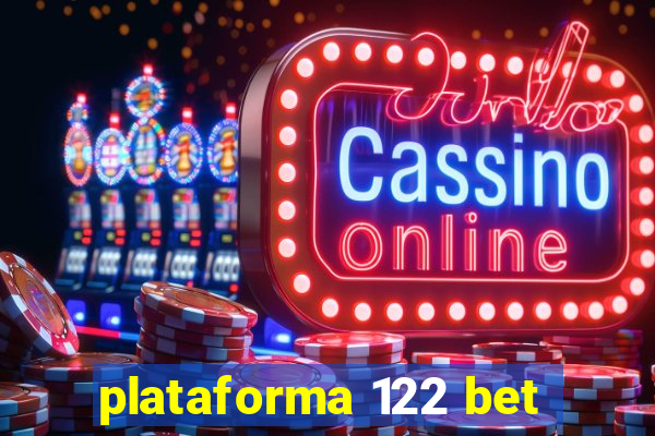 plataforma 122 bet